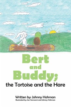 BERT AND BUDDY; the Tortoise and the Hare (eBook, ePUB) - Hohman, Johnny