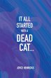 IT ALL STARTED WITH A DEAD CAT...... - Bild 1