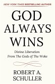 God Always Wins (eBook, ePUB) God Always Wins (eBook, ePUB)