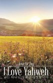 I Love Yahweh (eBook, ePUB) I Love Yahweh (eBook, ePUB)