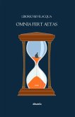 Tutto porta via il tempo. Da Virgilio, Bucoliche (Egloga IX)... Omnia fert aetas... (eBook, ePUB) Tutto porta via il tempo. Da Virgilio, Bucoliche (Egloga IX)... Omnia fert aetas... (eBook, ePUB)
