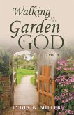 WALKING IN THE GARDEN WITH GOD (eBook, ePUB) WALKING IN THE GARDEN WITH GOD (eBook, ePUB)
