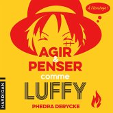 Agir et penser comme Luffy (MP3-Download)