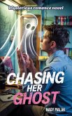 Chasing Her Ghost. A romantic mystery novel (eBook, ePUB) Chasing Her Ghost. A romantic mystery novel (eBook, ePUB)