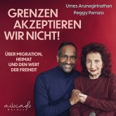 «Grenzen akzeptieren wir nicht!» (MP3-Download) «Grenzen akzeptieren wir nicht!» (MP3-Download)