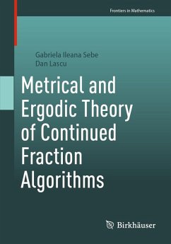 Metrical and Ergodic Theory of Continued Fraction Algorithms (eBook, PDF) - Sebe, Gabriela Ileana; Lascu, Dan