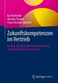 Zukunftskompetenzen im Vertrieb (eBook, PDF) Zukunftskompetenzen im Vertrieb (eBook, PDF)