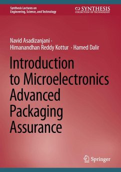 Introduction to Microelectronics Advanced Packaging Assurance (eBook, PDF) - Asadizanjani, Navid; Reddy Kottur¿, Himanandhan; Dalir, Hamed