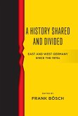 A History Shared and Divided (eBook, ePUB) A History Shared and Divided (eBook, ePUB)