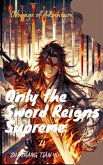 Only the Sword Reigns Supreme (eBook, ePUB) Only the Sword Reigns Supreme (eBook, ePUB)