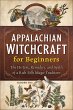 Appalachian Witchcraft for Beginners... - Bild 1