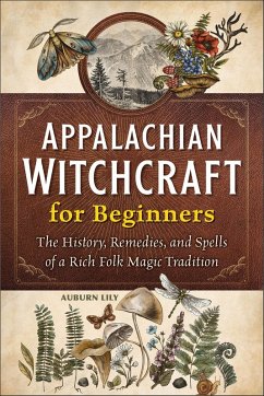Appalachian Witchcraft for Beginners (eBook, ePUB) - Lily, Auburn