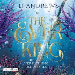 The Ever King - Die Versuchung des Meeres / Ever Seas Bd.1 (MP3-Download) - Andrews, LJ