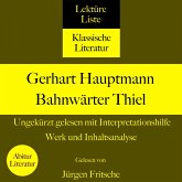 Gerhart Hauptmann: Bahnwärter Thiel. Ungekürzt gelesen mit Interpretationshilfe (MP3-Download) Gerhart Hauptmann: Bahnwärter Thiel. Ungekürzt gelesen mit Interpretationshilfe (MP3-Download)