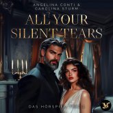 All your silent tears. Du wirst mich lieben – Das Hörspiel Teil 1 (MP3-Download)