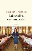 Laisse aller, c'est une valse (eBook, ePUB) Laisse aller, c'est une valse (eBook, ePUB)