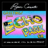 Greetings From Echo Park Greetings From Echo Park