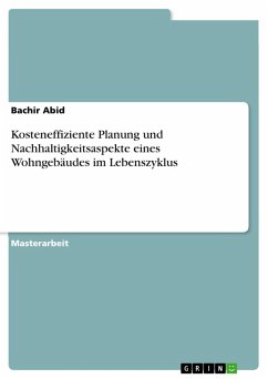 Kosteneffiziente Planung und Nachhaltigkeitsaspekte eines Wohngebäudes im Lebenszyklus (eBook, PDF)