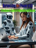 Harnessing the Power of AI A Freelancer's Guide to Productivity and Success (eBook, ePUB)