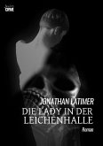 DIE LADY IN DER LEICHENHALLE (eBook, ePUB) DIE LADY IN DER LEICHENHALLE (eBook, ePUB)