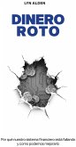 Dinero Roto (eBook, ePUB) Dinero Roto (eBook, ePUB)