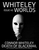 Issue 45: Death Of Blackmail A Bettie Private Investigator Mystery Novella (Whiteley Worlds, #45) (eBook, ePUB) Issue 45: Death Of Blackmail A Bettie Private Investigator Mystery Novella (Whiteley Worlds, #45) (eBook, ePUB)
