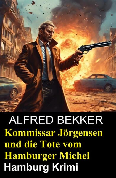 Kommissar Jörgensen und die Tote vom Hamburger Michel: Hamburg Krimi (eBook, ePUB)