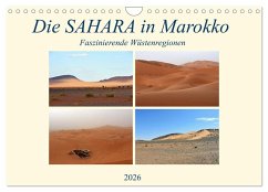 Die SAHARA in Marokko, Faszinierende Wüstenregionen (Wandkalender 2026 DIN A4 quer), CALVENDO Monatskalender