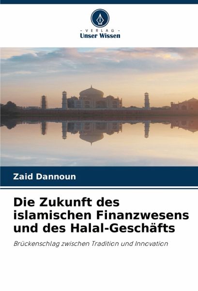 Die Zukunft des islamischen Finanzwesens und des Halal-Geschäfts