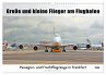 Große und kleine Flieger am Flughafen... - Bild 1