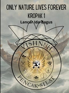 Only Nature Lives Forever - Ida-Bagus, Lancar Only Nature Lives Forever - Ida-Bagus, Lancar