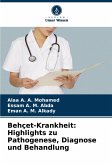 Behçet-Krankheit: Highlights zu Pathogenese, Diagnose und Behandlung Behçet-Krankheit: Highlights zu Pathogenese, Diagnose und Behandlung