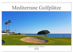 Cover Mediterrane Golfplätze - Spanien, Portugal, Mallorca (Wandkalender 2026 DIN A3 quer), CALVENDO Monatskalender