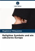 Religiöse Symbole und ein säkulares Europa