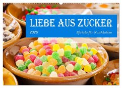 Liebe aus Zucker (Wandkalender 2026 DIN A2 quer), CALVENDO Monatskalender