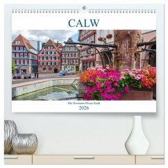 Calw - Die Hermann-Hesse-Stadt (hochwertiger Premium Wandkalender 2026 DIN A2 quer), Kunstdruck in Hochglanz
