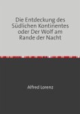 Die Entdeckung des Südlichen Kontinentes oder Der Wolf am Rande der Nacht