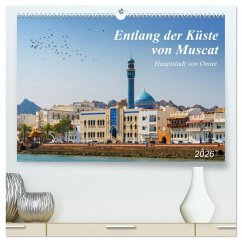 Entlang der Küste von Muscat (hochwertiger Premium Wandkalender 2026 DIN A2 quer), Kunstdruck in Hochglanz Entlang der Küste von Muscat (hochwertiger Premium Wandkalender 2026 DIN A2 quer), Kunstdruck in Hochglanz