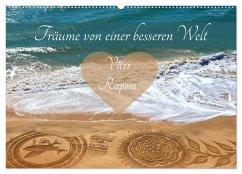 Träume von einer besseren Welt - Vitor Raposo (Wandkalender 2026 DIN A2 quer), CALVENDO Monatskalender Träume von einer besseren Welt - Vitor Raposo (Wandkalender 2026 DIN A2 quer), CALVENDO Monatskalender