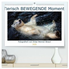 Tierisch BEWEGENDE Momente (hochwertiger Premium Wandkalender 2026 DIN A2 quer), Kunstdruck in Hochglanz Tierisch BEWEGENDE Momente (hochwertiger Premium Wandkalender 2026 DIN A2 quer), Kunstdruck in Hochglanz
