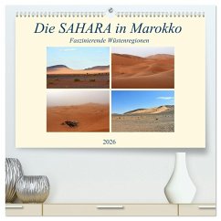 Die SAHARA in Marokko, Faszinierende Wüstenregionen (hochwertiger Premium Wandkalender 2026 DIN A2 quer), Kunstdruck in Hochglanz