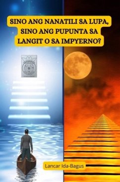 SINO ANG NANATILI SA LUPA, SINO ANG PUPUNTA SA LANGIT O SA IMPYERNO? - Ida-Bagus, Lancar