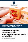 Verbesserung der pädagogischen Kompetenzen angehender Lehrkräfte Verbesserung der pädagogischen Kompetenzen angehender Lehrkräfte