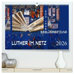 Luther im Netz (hochwertiger Premium Wandkalender 2026 DIN A2 quer), Kunstdruck in Hochglanz Luther im Netz (hochwertiger Premium Wandkalender 2026 DIN A2 quer), Kunstdruck in Hochglanz