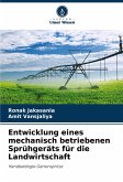 Entwicklung eines mechanisch betriebenen Sprühgeräts für die Landwirtschaft Entwicklung eines mechanisch betriebenen Sprühgeräts für die Landwirtschaft