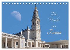Die Wunder von Fatima (Tischkalender 2026 DIN A5 quer), CALVENDO Monatskalender Die Wunder von Fatima (Tischkalender 2026 DIN A5 quer), CALVENDO Monatskalender