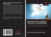 Historia jako narz¿dzie formacji i transformacji Historia jako narz¿dzie formacji i transformacji