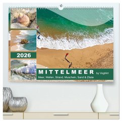 Mittelmeer, Meer, Wellen, Strand, Muscheln, Sand & Zitate (hochwertiger Premium Wandkalender 2026 DIN A2 quer), Kunstdruck in Hochglanz