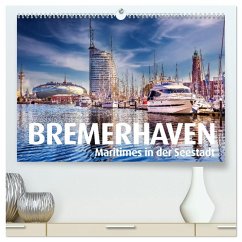 BREMERHAVEN Maritimes in der Seestadt (hochwertiger Premium Wandkalender 2026 DIN A2 quer), Kunstdruck in Hochglanz BREMERHAVEN Maritimes in der Seestadt (hochwertiger Premium Wandkalender 2026 DIN A2 quer), Kunstdruck in Hochglanz