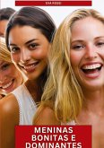 Meninas Bonitas e Dominantes Meninas Bonitas e Dominantes